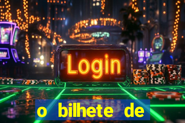 o bilhete de loteria premiado filme completo dublado